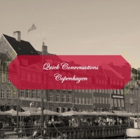 Quick Conversations: Copenhagen